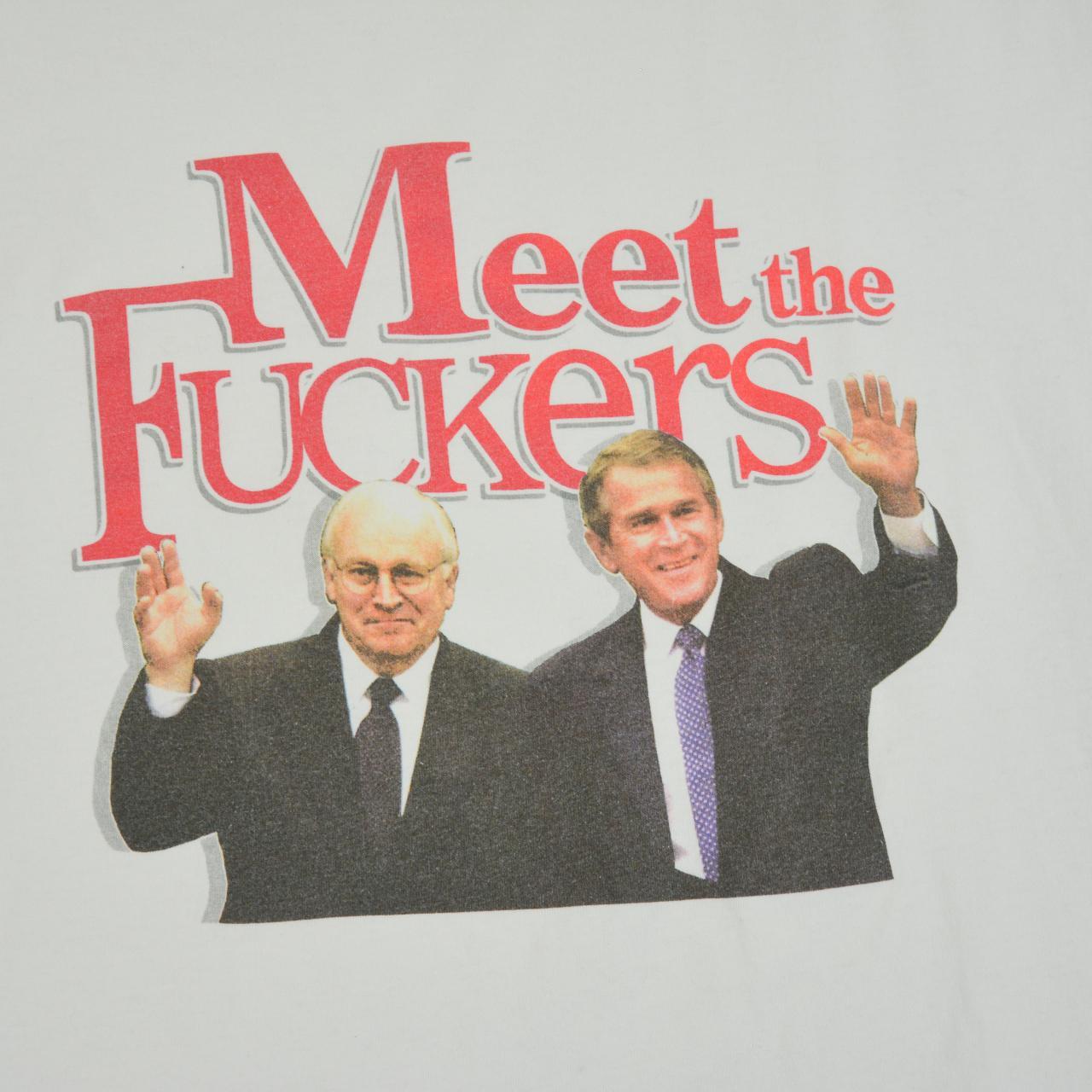 Vintage Meet The F*ckers George Bush Graphic T Shirt Size XXL